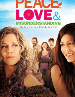 ,    / Peace, Love, & Misunderstanding (2011) HD 720 (RU, ENG)