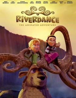 :   / Riverdance: The Animated Adventure (2021) HD 720 (RU, ENG)