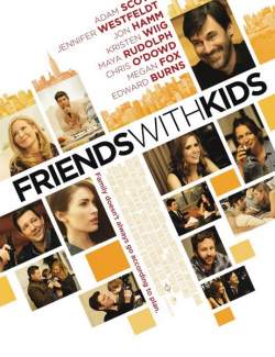     / Friends with Kids (2012) HD 720 (RU, ENG)