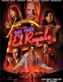       / Bad Times at the El Royale (2018) HD 720 (RU, ENG)