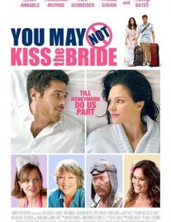    / You May Not Kiss the Bride (2012) HD 720 (RU, ENG)