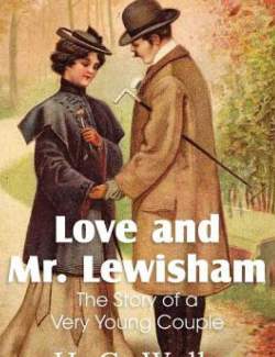     / Love and Mr. Lewisham (Wells, 1900)    