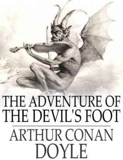   / The Adventure of the Devil's Foot (Doyle, 1910)