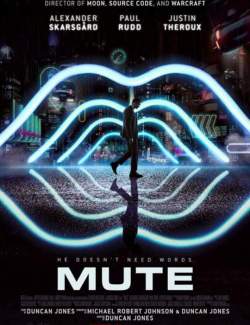  / Mute (2018) HD 720 (RU, ENG)