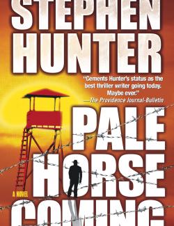 Pale Horse Coming /      (by Stephen Hunter, 2001) -   