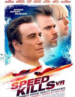   / Speed Kills (2018) HD 720 (RU, ENG)