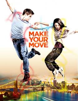  :   / Make Your Move (2013) HD 720 (RU, ENG)