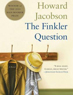   / The Finkler Question (Jacobson, 2010)    