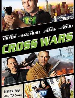 .  :   / Cross Wars (2017) HD 720 (RU, ENG)