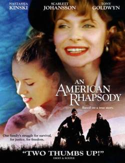   / An American Rhapsody (2000) HD 720 (RU, ENG)