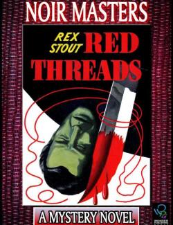   / Red Threads (Stout, 1939)    