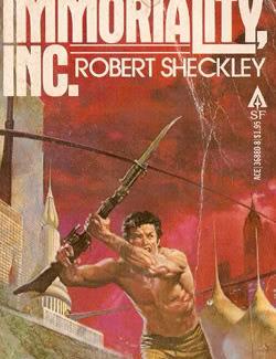 Immortality, Inc. /   (Sheckley Robert /  )