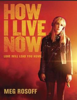     / How I Live Now (2013) HD 720 (RU, ENG)