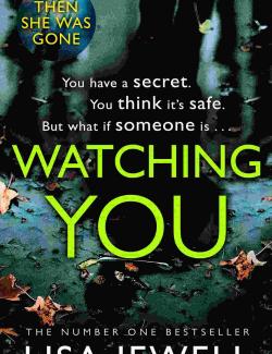 Watching You /    (by Lisa Jewell, 2018) -   