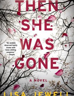 Then She Was Gone /     (by Lisa Jewell, 2017) -   