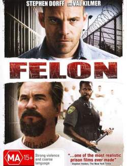  / Felon (2008) HD 720 (RU, ENG)