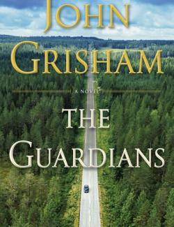 The Guardians /  (by John Grisham, 2019) -   