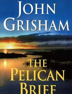    / The Pelican Brief (Grisham, 1992)    