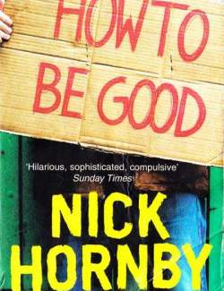    / How to Be Good (Hornby, 2001)    