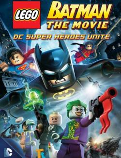 LEGO. : - DC  () / Lego Batman: The Movie - DC Super Heroes Unite (2013) HD 720 (RU, ENG)