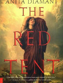 The Red Tent /    (by Anita Diamant, 1997) -   