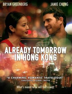     / Already Tomorrow in Hong Kong (2015) HD 720 (RU, ENG)