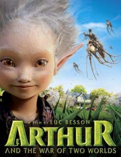      / Arthur and the invisibles 3: Arthur and the war of two worlds (2010) HD 720 (RU, ENG)