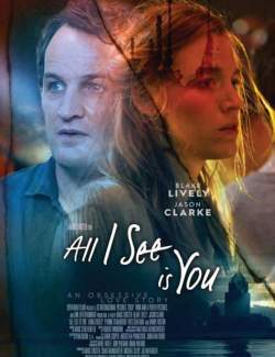    / All I See Is You (2016) HD 720 (RU, ENG)