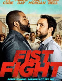   / Fist Fight (2017) HD 720 (RU, ENG)