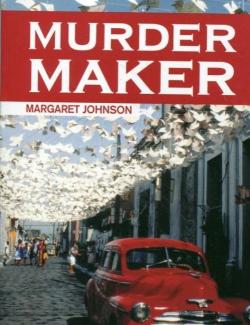 Murder Maker /   (by Margaret Johnson, 2003) -   