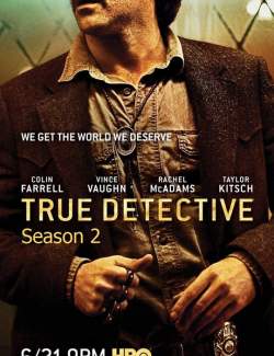   ( 2) / True Detective (season 2) (2015) HD 720 (RU, ENG)