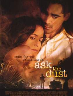    / Ask the Dust (2005) HD 720 (RU, ENG)