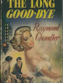   / The Long Goodbye (Chandler, 1953)