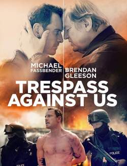  - / Trespass Against Us (2015) HD 720 (RU, ENG)