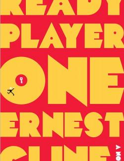 Ready Player One /    (by Ernest Cline, 2013) -   