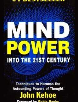    21  / Mind Power Into the 21st Century (Kehoe, 1996)    