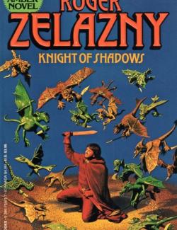 Knight of Shadows /   (by Roger Zelazny, 2008) -   