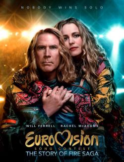   :   Fire Saga / Eurovision Song Contest: The Story of Fire Saga (2020) HD 720 (RU, ENG)