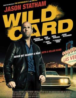   / Wild Card (2014) HD 720 (RU, ENG)