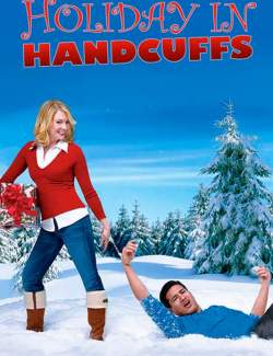    / Holiday in Handcuffs (2007) HD 720 (RU, ENG)