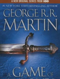 A Game of Thrones /   (by George R. R. Martin, 1996) -   