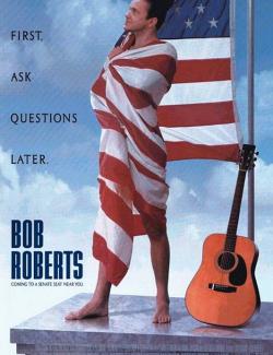  / Bob Roberts (1992) HD 720 (RU, ENG)