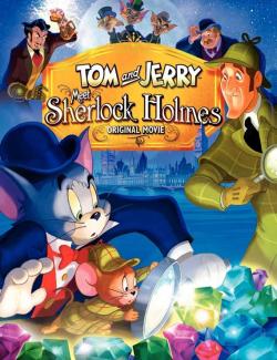   :   / Tom & Jerry Meet Sherlock Holmes (2010) HD 720 (RU, ENG)