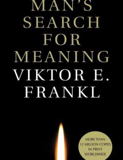 Mans Search for Meaning /     (by Viktor E. Frankl, 1946) -   