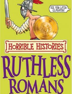   / The Ruthless Romans (Deary, 2003) -   