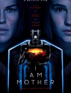   / I Am Mother (2018) HD 720 (RU, ENG)