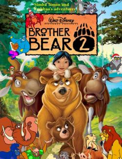   2:    / Brother Bear 2 (2006) HD 720 (RU, ENG)