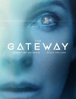  / The Gateway (2018) HD 720 (RU, ENG)