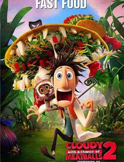 ... 2:   / Cloudy with a Chance of Meatballs 2 (2013) HD 720 (RU, ENG)