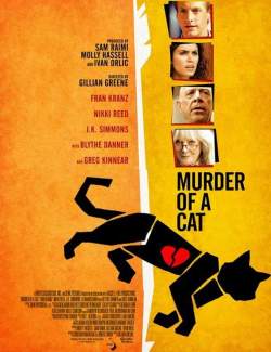   / Murder of a Cat (2013) HD 720 (RU, ENG)